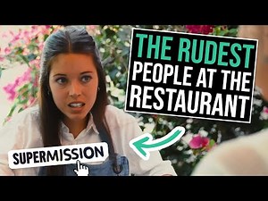 The RUDEST People At The Restaurant – A Compilation I Supermission
