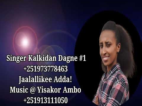 Faarfannaa Afaan Oromoo Haaraa 2014 Kalkidan Dagne. JAALALLIKEE ADDA!