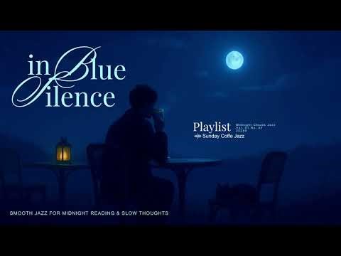 In Blue Silence – Cozy Coffee Jazz Music for Relaxing, Studying, and Working