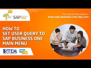 How to Set User Query to SAP Business One Main MenuSAP Business One Indonesia Tips | STEM SAP Gold Partner