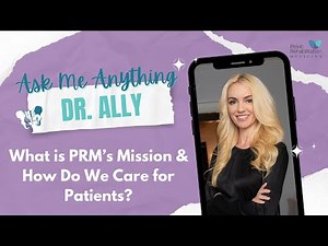 AMA Dr. Ally | What is PRM's Mission & How Do We Care for Patients?