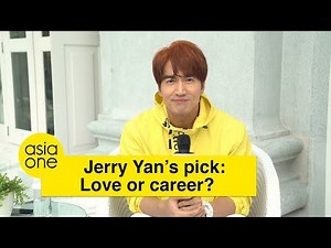 Jerry Yan takes his pick between love and career