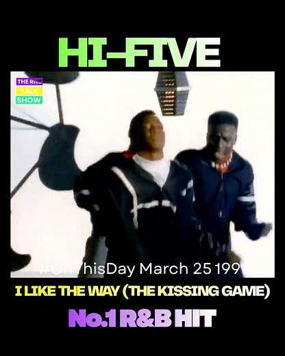 #onthisday March 25 1991, "I Like The Way (The Kissing Game) no.1 r&b by Hi-Five