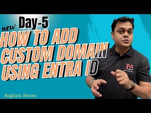 DAY-5 | How to Add custom domain using Azure Active Directory ( Entra ID ) Step by Step Guide.