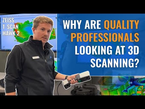 The ZEISS T-SCAN hawk 2: Why Are Quality Professionals Adding 3D Scanning To Their Department?