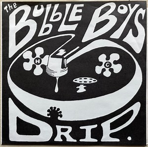 The Bubble Boys - Drip