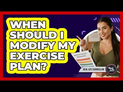 When Should I Modify My Exercise Plan?
