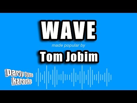 Tom Jobim - Wave (Versão Karaokê)