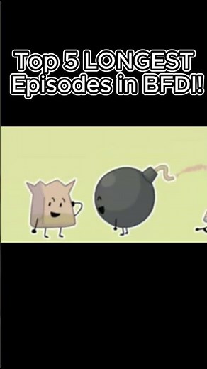 Top 5 LONGEST Episodes in BFDI! (UPDATED TPOT 17/BFDIA 18) #bfb #bfdi #idfb #bfdia #tpot #tpot17