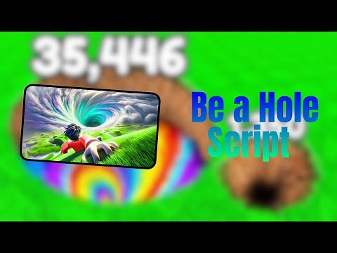Be a Hole SCRIPT OP VERY FAST!!
