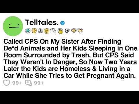 Called CPS On My Sister After Finding De*d Animals and Her Kids Sleeping in One Room Surrounded by..