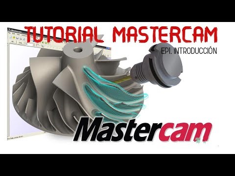 Tutorial Mastercam - Ep.1-Introducción