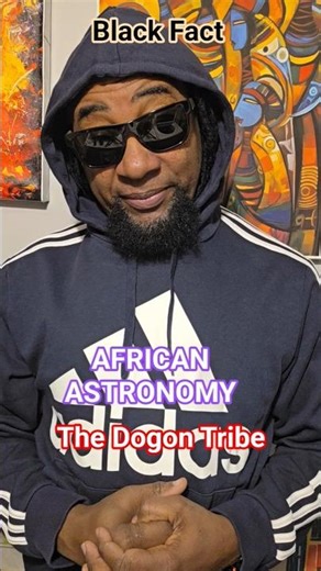 African astronomy- The Dogon Tribe - Black fact