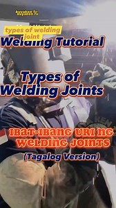 19K views · 680 reactions | Types of Welding Joints -Welding TUTORIAL MUST WATCH‍ (Tagalog version) #weldingjoints #welding #fbreelsvideo #TVLSMAW #tvlstudents #weldernation #kuyakentv | KuyaKen TV | Facebook