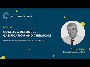 Coal as a resource - gasification and chemicals | ICSC Webinars