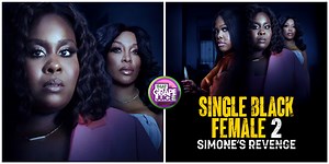 Movie Trailer: Lifetime’s ‘Single Black Female 2’ [Starring Raven Goodwin, Amber Riley, & K. Michelle]