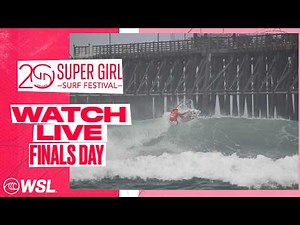 🔴Watch LIVE - Super Girl Surf Festival Oceanside - Finals Day