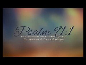 "Psalm 91 A Psalm of Protection" By Myrtle Smyth