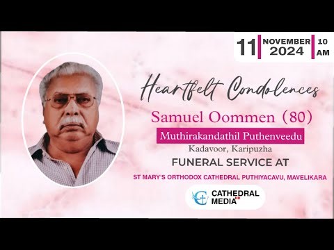 FUNERAL SERVICE | Samuel Oommen (80) | Muthirakandathil Puthenveedu Karipuzha | CATHEDRAL MEDIA