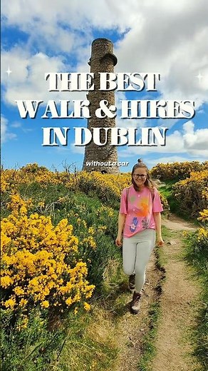 Best Dublin Walks and Hikes Accessible by Public Transport, A Local’s Guide #dublin #ireland