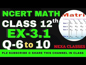 Ex-3.1 Q 6 to 10 | Chapter 3 | Matrices | Class 12th NCERT Math |