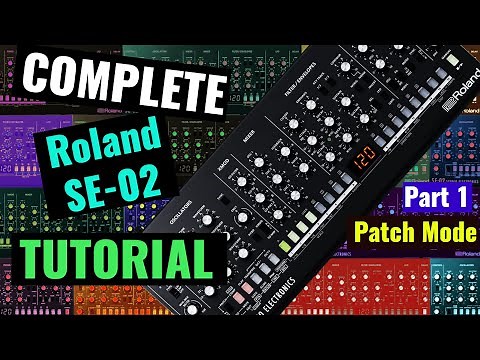 Roland SE-02 Complete Tutorial Part 01 (Patch/Manual Mode)