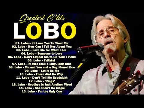 LOBO Greatest Hits Full Album – Best Love Songs of Lobo Collection | Soft Rock Classics Playlist