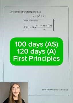 120 days to go - A level maths - First Principles