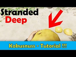 Stranded Deep [PS4] Tipps und Tricks #2 - Kokusnuss Tutorial - Kokusnüsse essen UND trinken !!!🌴 🦀 🦈