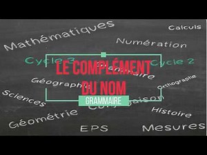 [CM1/CM2] Le Complément du Nom