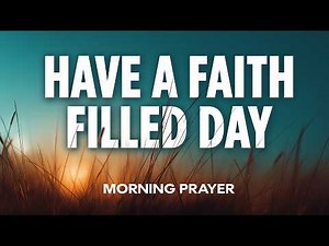 Pray and Receive What God Has Prepared Today | A Blessed Morning Prayer