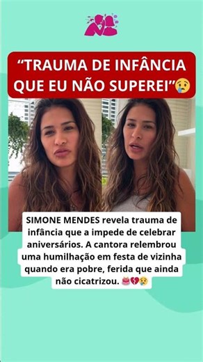 SIMONE MENDES revela trauma de infância que a impede de celebrar aniversários