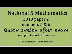 2019 SQA Nat 5 Maths paper 2 nos. 5 & 6 Quick Sketch