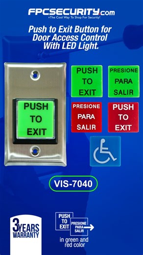 🟢 Push to Exit Button for Door Access Control With LED Light. Learn more about the VIS-7040 Push to Exit Button here: https://bit.ly/3OMozyR This Exit Button includes the following plates: “PUSH TO EXIT” in green and red color. “PRESIONE PARA SALIR” in green and red color. Blue handicap plate. Specifications: · Stainless-steel face-plate. · Fits into standard single-gang box · Large squared green color push button. · 12-Inch, AWG 18 wire leads · Degree of Protection: IP-40 · LED: Yes · LED Life