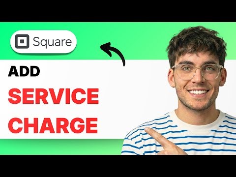 How to Add Service Charge on Square [2026 Full Guide]