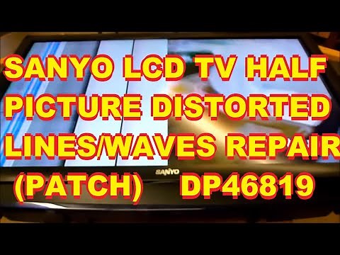 Sanyo LCD with Distorted Half Picture Lines Waves Distortion Distorted DP46819