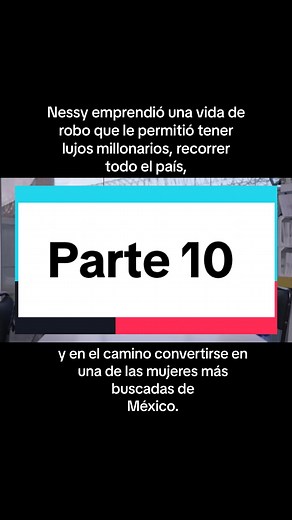 La historia de Nessy: De una vida de robo a la mujer más buscada de México