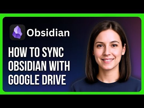 How to Sync Obsidian with Google Drive