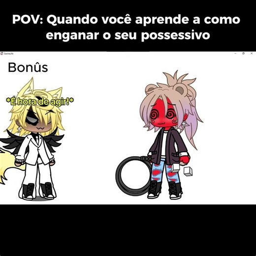 Pov: quando você aprende a como enganar o seu possessivo #gacha #gachacomunidade #memes #oldtrend