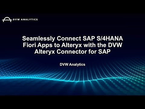 Seamlessly Connect SAP S/4HANA Fiori Apps to Alteryx with the DVW Alteryx Connector for SAP