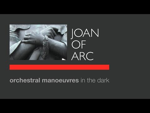Orchestral Manoeuvres in the Dark - Joan of Arc (lyrics)