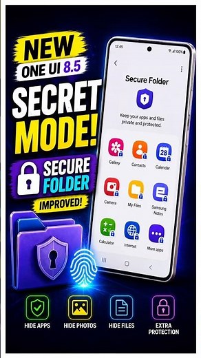 Your Galaxy Has a Hidden Vault: One UI 8.5 Secure Folder Explained