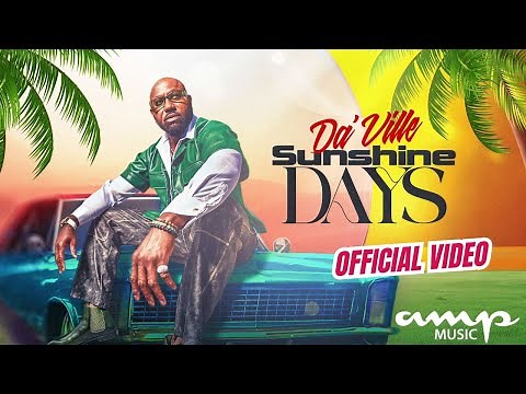 DA'VILLE - SUNSHINE DAYS (Official Music Video)