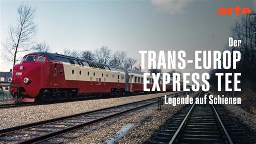 Der Trans-Europ-Express TEE - Legende auf Schienen - Die ganze Doku | ARTE | Cité du Train - Patrimoine SNCF