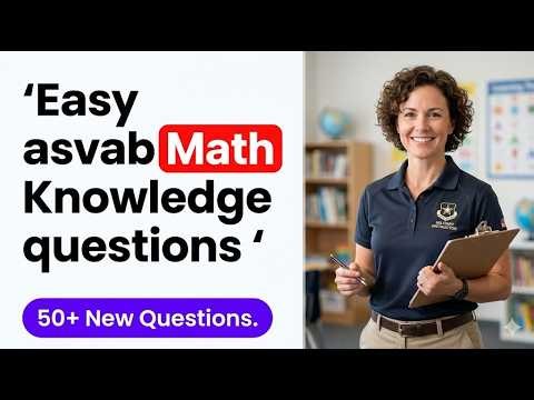 2026 ASVAB Math Knowledge Practice Questions to Explode Your AFQT Score for Military Success