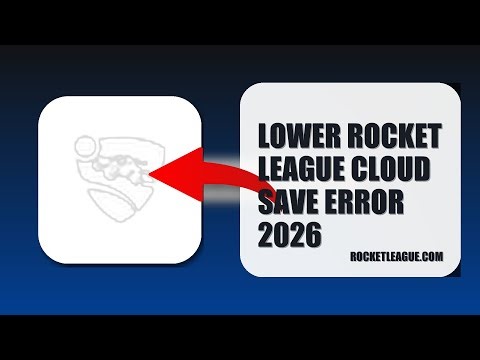 How To Lower Rocket League Cloud Save Error 2026 (UPDATED 2026)