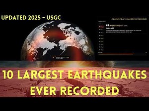 10 Largest Earthquakes Ever Recorded USGC (Updated 2025) | Magnitude & Impact Comparison
