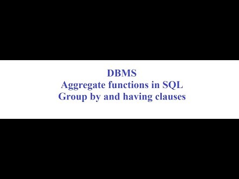 DBMS aggregate functions in SQL with group by and having clauses