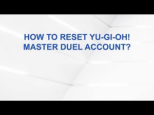 How to Reset Yu-Gi-Oh! Master Duel Account?