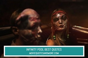Infinity Pool (2023) Best Movie Quotes
